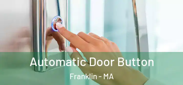  Automatic Door Button Franklin - MA