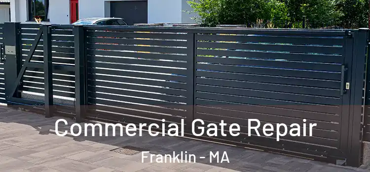 Commercial Gate Repair Franklin - MA