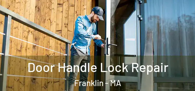 Door Handle Lock Repair Franklin - MA