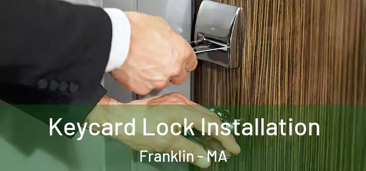 Keycard Lock Installation Franklin - MA