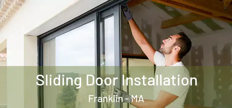 Sliding Door Installation Franklin - MA